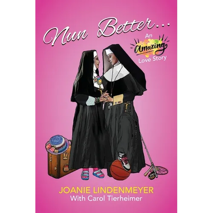 Nun Better: An Amazing Love Story - Paperback