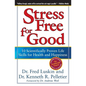 Stress Free for Good: 10 Scientifically Proven Life Skills for Health and Happiness - Paperback