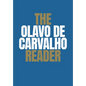 The Olavo de Carvalho Reader - Hardcover