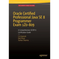Oracle Certified Professional Java Se 8 Programmer Exam 1z0-809: A Comprehensive Ocpjp 8 Certification Guide: A Comprehensive Ocpjp 8 Certification Gu - Paperback