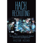 Hack Recruiting: The Best of Empirical Research, Method and Process, and Digitization - Paperback
