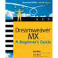 Dreamweaver MX Essential Skills: A Beginner's Guide - Paperback