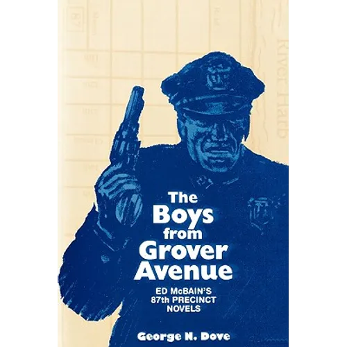 Boys From Grover Avenue: Ed Mcbain's 87th Precinct Novels - Paperback