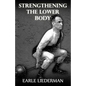 Strengthening the Lower Body: (Original Version, Restored) - Paperback