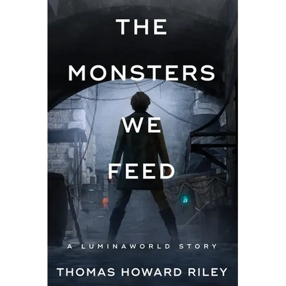 The Monsters We Feed - Paperback