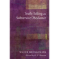 Truth-Telling as Subversive Obedience - Paperback