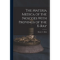 The Materia Medica of the Nosodes With Provings of the X-Ray - Paperback
