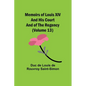 Memoirs of Louis XIV and His Court and of the Regency (Volume 13) - Paperback