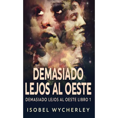 Demasiado Lejos al Oeste - Hardcover