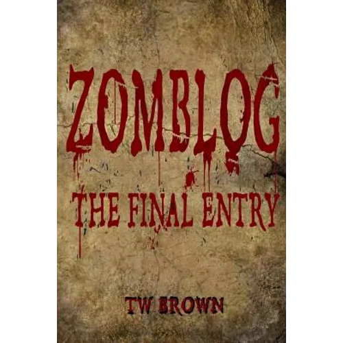 Zomblog: The Final entry - Paperback
