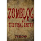 Zomblog: The Final entry - Paperback