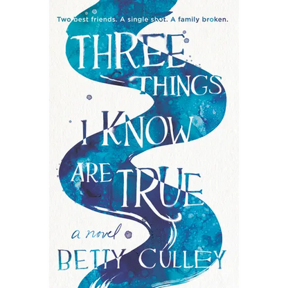 Three Things I Know Are True - Hardcover