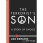 The Terrorist's Son: A Story of Choice - Hardcover