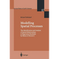 Modelling Spatial Processes: The Identification and Analysis of Spatial Relationships in Regression Residuals by Means of Moran's I - Paperback