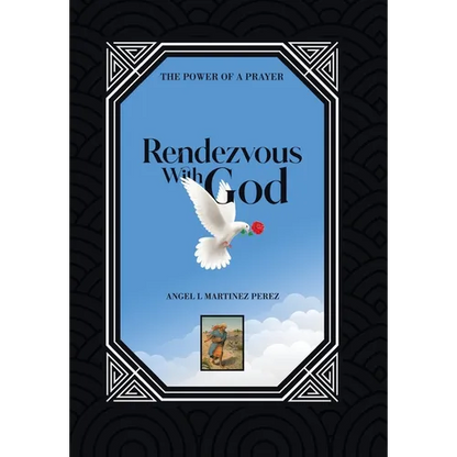 Rendezvous with God: The Power of a Prayer - Hardcover