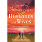 Sacred and Intimate Lives of Husbands and Wives - Paperback