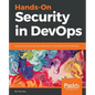 Hands-On Security in DevOps: Ensure continuous security, deployment, and delivery with DevSecOps - Paperback