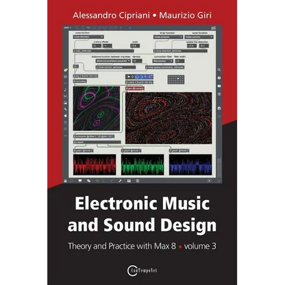 Electronic Music and Sound Design - Theory and Practice with Max 8 - volume 3 - Paperback