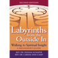 Labyrinths from the Outside in (2nd Edition): Walking to Spiritual Insight--A Beginner's Guide - Paperback