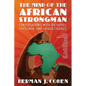 The Mind of the African Strongman: Conversations with Dictators, Statesmen, and Father Figures - Paperback