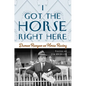 I Got the Horse Right Here: Damon Runyon on Horse Racing - Hardcover