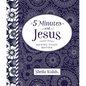 5 Minutes with Jesus: Quick Daily Devotions for Busy Lives (a 50-Day Devotional) - Hardcover