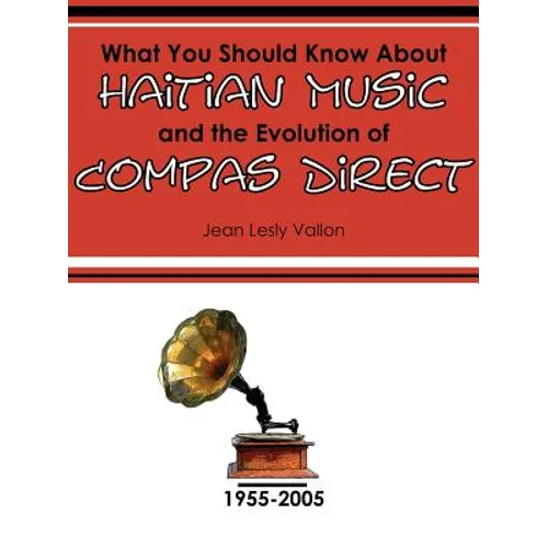 What You Should Know About Haitian Music and the Evolution of Compas Direct - Paperback
