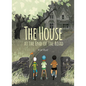 The House at the End of the Road - Hardcover