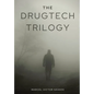 The DrugTech Trilogy - Hardcover
