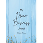 My Dream Business Journal - Paperback
