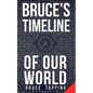 Bruce's Timeline of Our World - Paperback