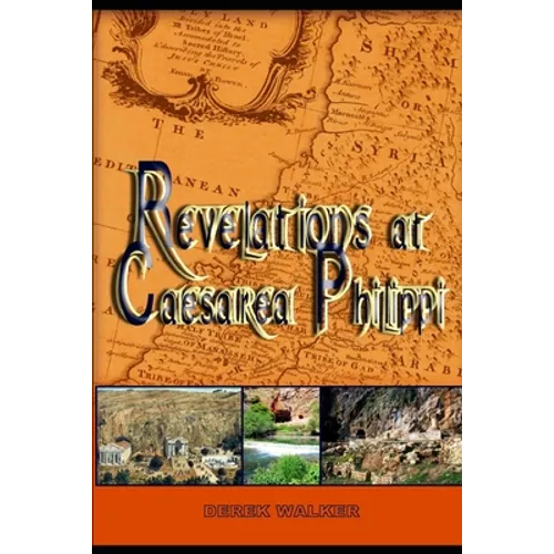 Revelations at Caesarea Philippi - Paperback