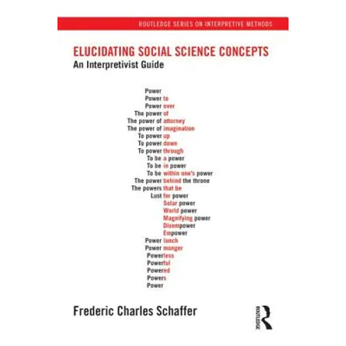 Elucidating Social Science Concepts: An Interpretivist Guide - Paperback