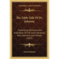 The Table Talk Of Dr. Johnson: Comprising Opinions And Anecdotes Of Life And Literature, Men, Manners, And Morals (1825) - Paperback
