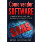 Como vender SOFTWARE: En mercados dificiles y altamente competitivos - Paperback