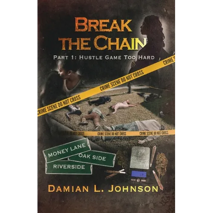 Break the Chain: Part 1: Hustle Game Too Hard - Paperback