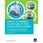 Waste to Energy in the Age of the Circular Economy: Compendium of Case Studies and Emerging Technologies - Paperback