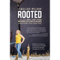 Rooted: How I Stay Small Town Strong When Life Gets Hard and How You Can Too: A Guide to Finding Joy, Learning from Struggle, - Paperback