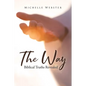 The Way: Biblical Truths Revealed - Paperback