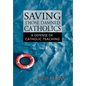 Saving Those Damned Catholics - Hardcover
