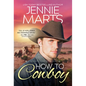 How to Cowboy - Paperback