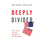 Deeply Divided: Racial Politics and Social Movements in Postwar America - Paperback