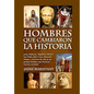 Hombres que cambiaron la historia: Jesús, Mahoma, Napoleón, Moisés, San Pablo, Julio César, Alejandro Magno, Lecciones de vida de los grandes hombres - Paperback