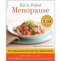 Eat to Defeat Menopause: The Essential Nutrition Guide for a Healthy Midlife -- With More Than 130 Recipes - Paperback