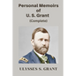 Personal Memoirs of U. S. Grant, Complete - Paperback