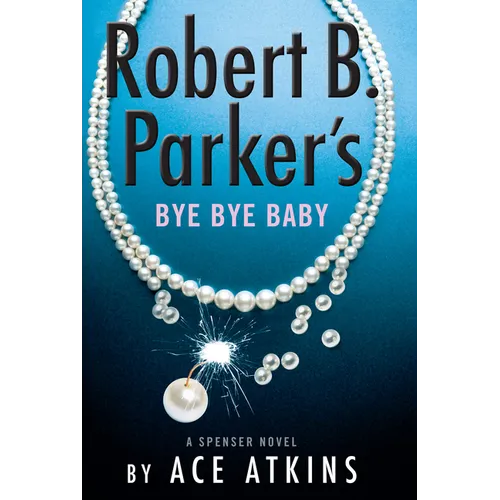 Robert B. Parker's Bye Bye Baby - Library Binding