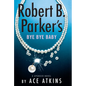 Robert B. Parker's Bye Bye Baby - Library Binding