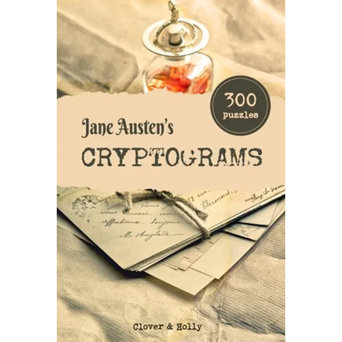 Jane Austen's Cryptograms: 300 Challenging Literary Puzzles in LARGE PRINT with hints - Paperback