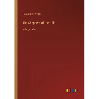 The Shepherd of the Hills: in large print - Paperback