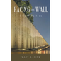 Facing the Wall: Silent Battles - Paperback
